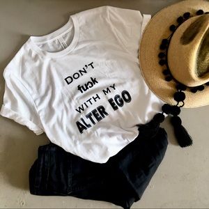 Don’t f*ck with my alter ego T-shirt